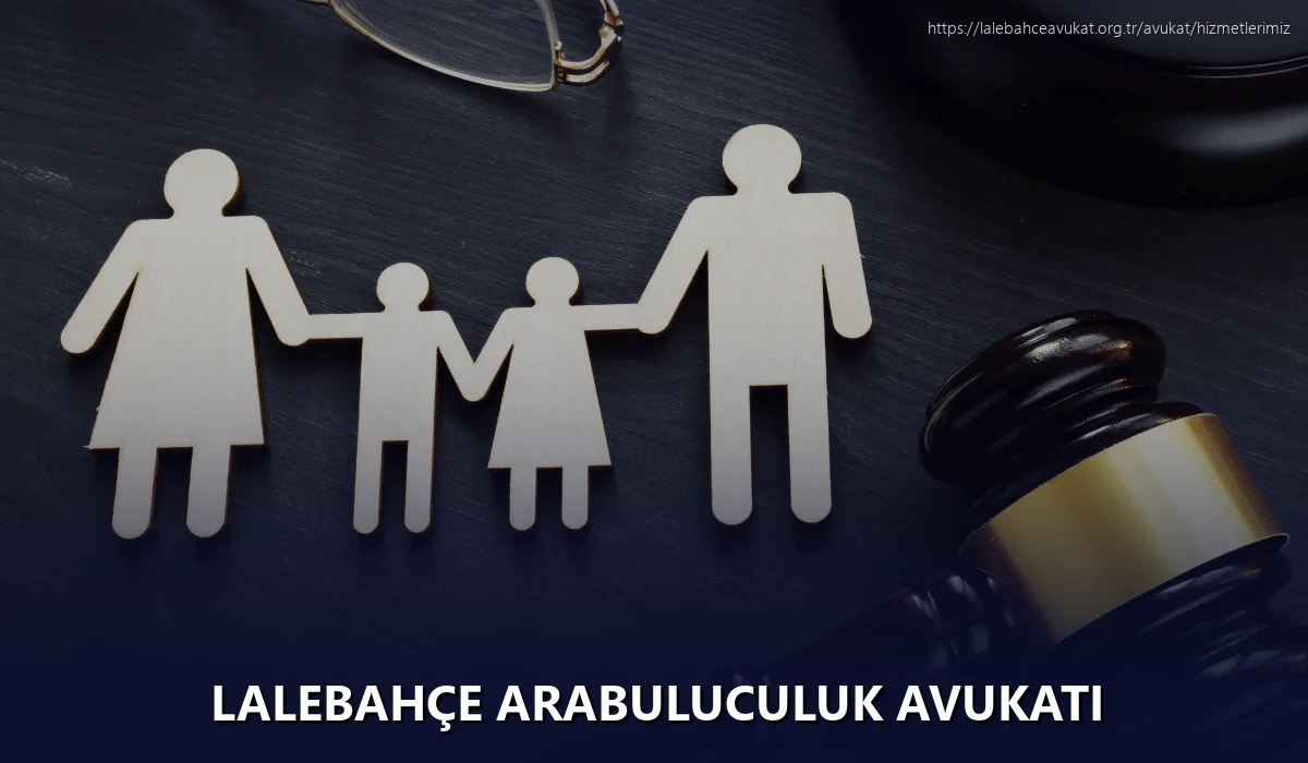Lalebahçe Arabuluculuk Avukatı
