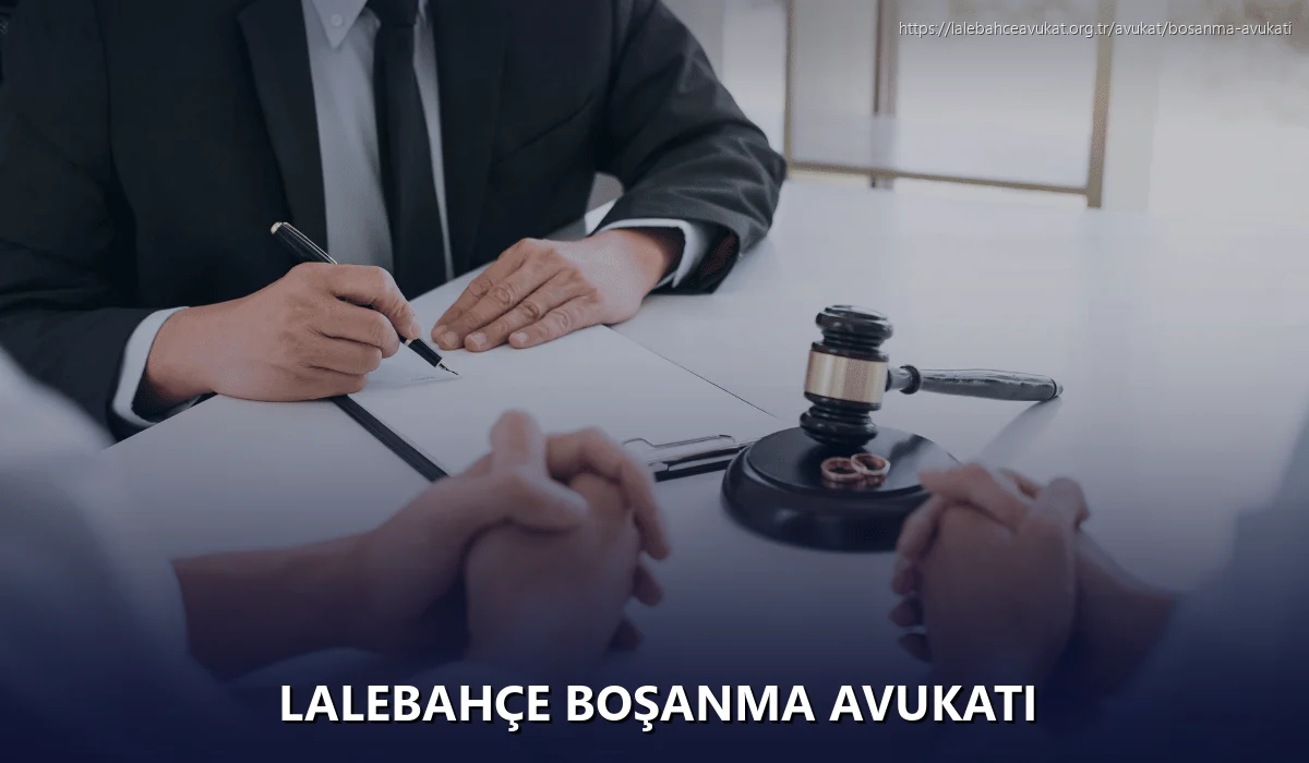 Lalebahçe Boşanma Avukatı
