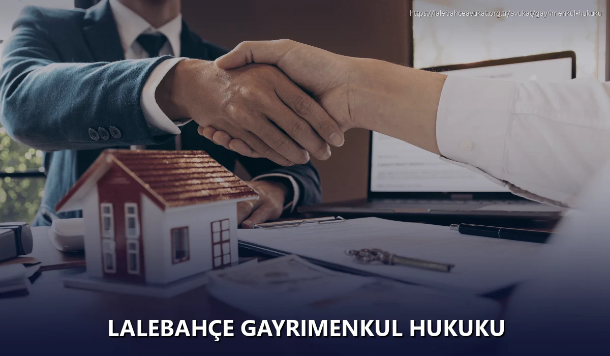 Lalebahçe Gayrimenkul Hukuku