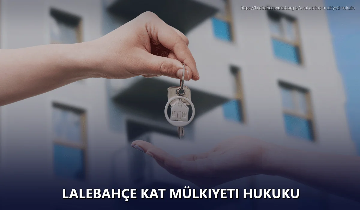 Lalebahçe Kat Mülkiyeti Hukuku