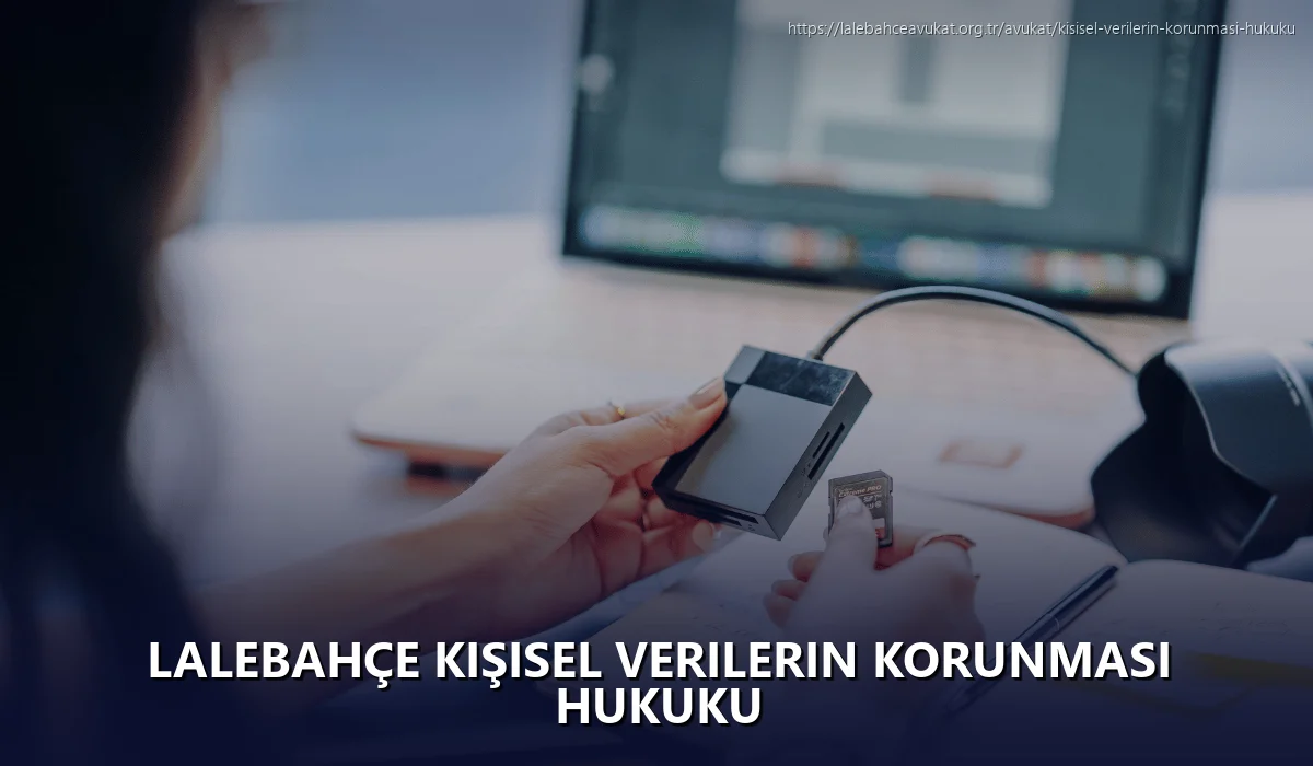 Lalebahçe Kişisel Verilerin Korunması Hukuku
