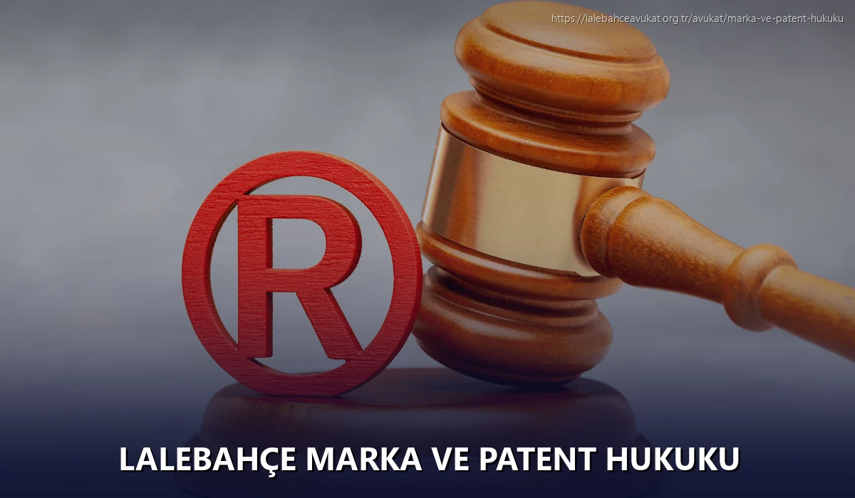 Lalebahçe Marka ve Patent Hukuku