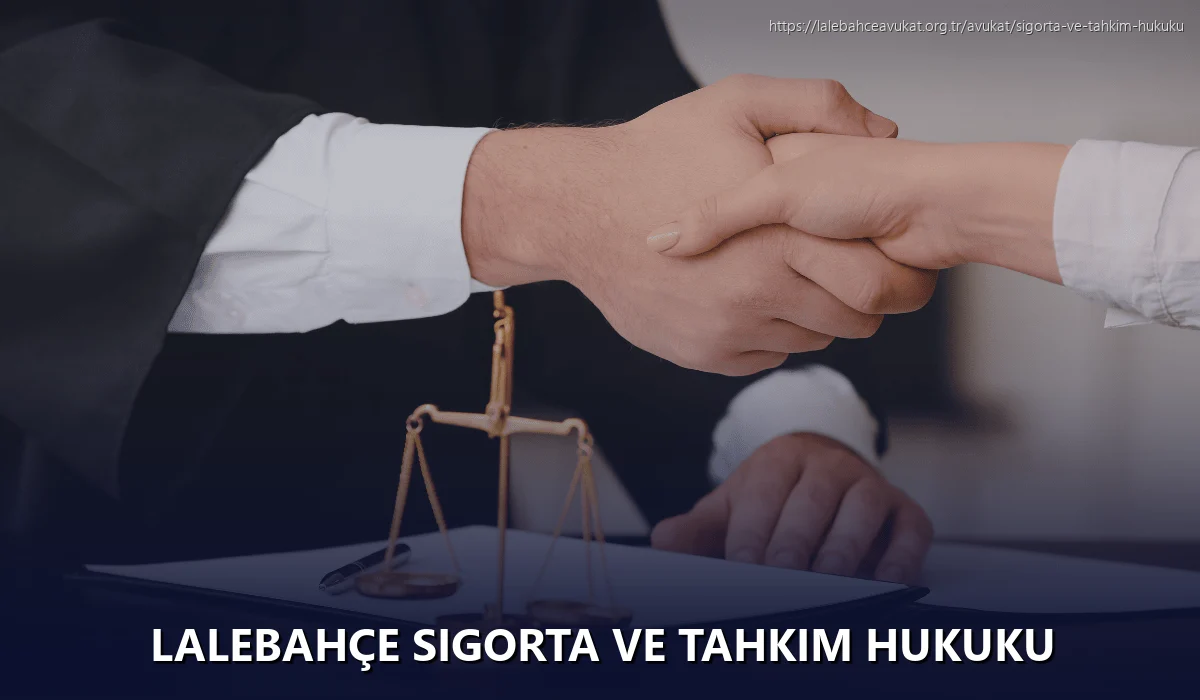 Lalebahçe Sigorta ve Tahkim Hukuku