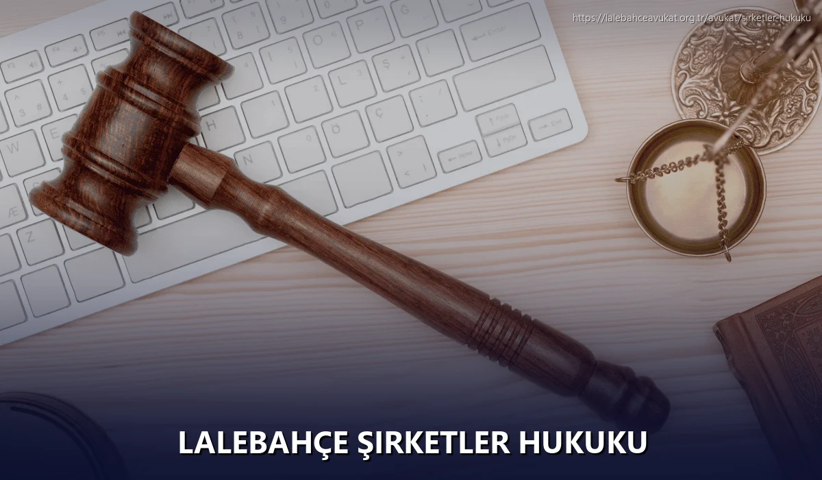 Lalebahçe Şirketler Hukuku