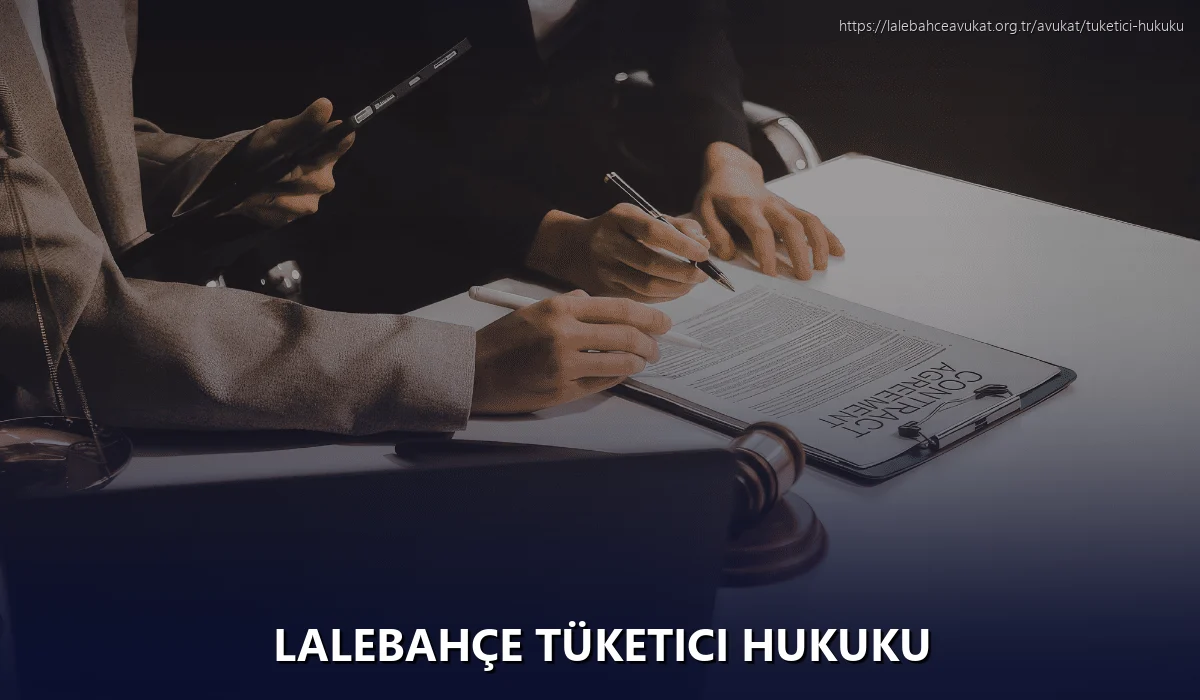 Lalebahçe Tüketici Hukuku